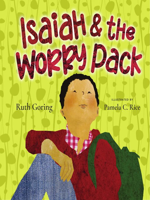 Title details for Isaiah and the Worry Pack by Ruth  Goring - Available